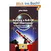 Building a Roll-Off Roof Observatory: A Complete Guide for Design and Construction (Patrick Moore's Practical Astronomy Series)