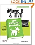 iMovie 6 & iDVD: The Missing Manual