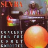 Revue Sun Ra  / Concert for the Comet Kohoutek