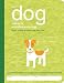 The Dog Owner's Maintenance Log (Owner's and Instruction Manual)