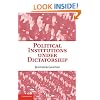 Political Institutions under Dictatorship