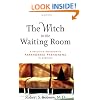 The Witch in the Waiting Room: A Physician Investigates Paranormal Phenomena in Medicine