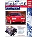 The Official Ford Mustang 5.0: Technical Reference & Performance Handbook, 1979-1993