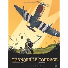 Tranquille courage, Tome 1 :