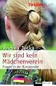 Wir sind kein M&auml;dchenverein -: Frauen in der Bundeswehr