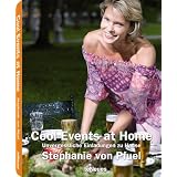 Cool Events at Home ~ Stephanie von Pfuel