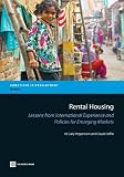 Rental housing : lessons from international experience and policies for emerging markets