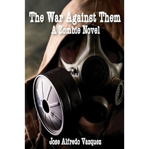 The War Against Them: A Zombie Novel