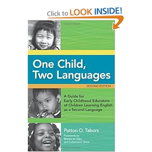 One Child, Two Languages: A Guide for Early Childhood Educators of Children Learning English as a Second Language