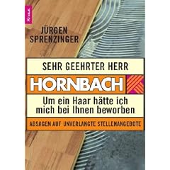 Sehr geehrter Herr Hornbach: Um ein Haar h�tte ich mich bei Ihnen beworben