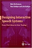 Designing Interactive Speech Systems: From First Ideas to User Testing