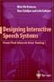 Designing Interactive Speech Systems: From First Ideas to User Testing