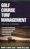 Golf Course Turf Management: Tools and Techniques