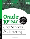 Oracle 10g RAC Grid, Services & Clustering