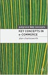 Key Concepts in e-Commerce (Palgrave Study Guides)