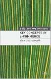 Key Concepts in E-commerce (Palgrave Key Concepts),
Alan Charlesworth
