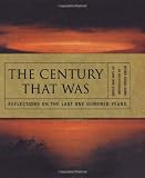 The Century That Was: Reflections on the Last One Hundred Years