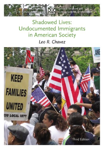 Shadowed Lives: Undocumented Immigrants in American Society (Case Studies in Cultural Anthropology)