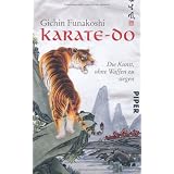 Karate-do: Die Kunst, ohne Waffen zu siegenvon "Gichin Funakoshi"