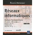 R�seaux informatiques - Notions fondamentales [4i�me �dition]