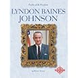 Lyndon Baines Johnson (Profiles of the Presidents) by  Michael Burgan