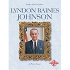 Click here to buy  Lyndon Baines Johnson (Profiles of the Presidents)  by Michael Burgan.