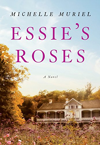 Essie's Roses, by Michelle Muriel