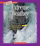 Extreme Weather (True Bookextreme Science)
