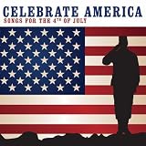 Celebrate America: Songs for the 4th of July