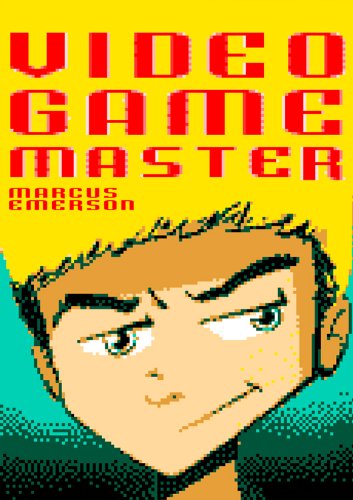Video Game Master (a gamer adventure for children ages 9-12)