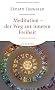 Meditation - der Weg zur inneren Freiheit