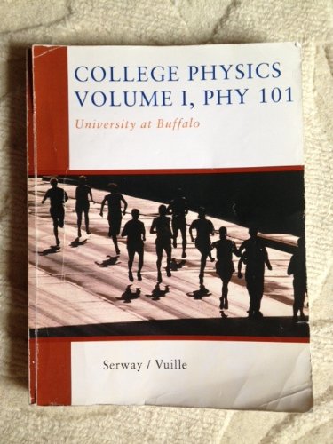 College Physics Volume 1, Phy 101~ University at Buffalo edition~