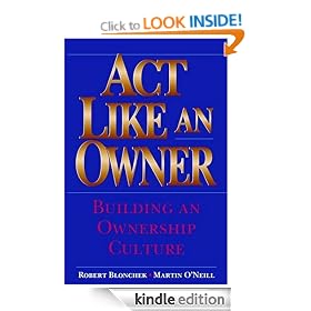 Act Like an Owner: Building an Ownership Culture