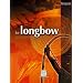 Le longbow ou le grand arc occidental