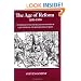 The Age of Reform, 1250-1550: An Intellectual and Religious History of Late Medieval and Reformation Europe