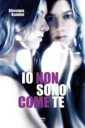 Io non sono come te (Ultra Novel) (Italian Edition)