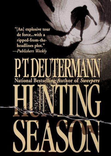 By P. T. Deutermann Hunting Season (1st First Edition) [Paperback]