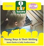 Young Boys and their writing : engaging young boys in the writing process