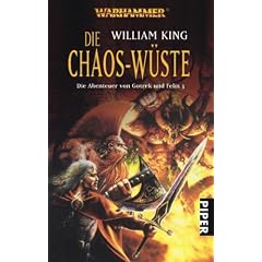 Die Chaos-W�ste. Wahrhammer. Die Abenteuer von Gotrek und Felix 3: Warhammer. Die Abenteuer von Gotrek und Felix 03