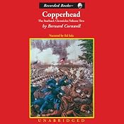 Copperhead: Ball's Bluff, 1862: The Nathaniel Starbuck Chronicles, Book 2 | [Bernard Cornwell]