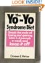The Yo-Yo Syndrome Diet: Break the Cycle of Losing and Gaining Lose Three to Six Pounds a Week and Keep It Off