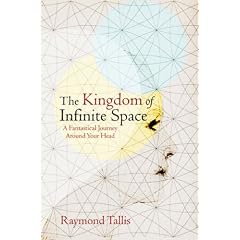The Kingdom of Infinite Space: A Fantastical Journey Around Your Head