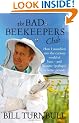 The Bad Beekeeper's Club: How I Stumbled into the Curious World of Bees - and Became (perhaps) a Better Person