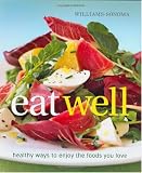 Williams Sonoma Eat Well: New Ways to Enjoy Foods You Love 51tZM0DKZsL. SL160 Williams Sonoma Eat Well: New Ways to Enjoy Foods You Love