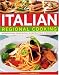 Italian Regional Cooking: 90 Traditional Dishes Shown in 300 Practical Photographs