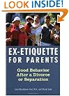Ex-Etiquette for Parents: Good Behavior After a Divorce or Separation