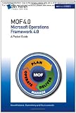 MOF 4.0: Microsoft Operations Framework 4.0
