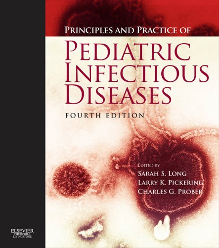 Principles and Practice of Pediatric Infectious Diseases