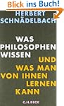 Was Philosophen wissen: und was man v...