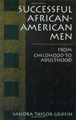 Successful African American Men - From Childhood to Adulthood